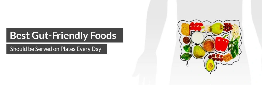 Best Gut-Friendly Foods Should Be Served on Plates Every Day